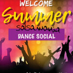 Salsamania SUMMER Dance Socials starts August 13th!